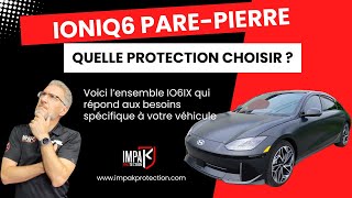 Pare-pierre PPF - Ioniq6 réservez vos places rapidement!