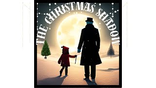 "The Christmas Shadow | Holiday Music Experience | VIDEO 69"