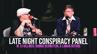 385: LPF Late Night Conspiracy Panel w. CJ Killmer, Robbie Bernstein, & Lamar DeFore