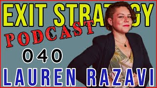 Lauren Razavi: Citizenship in an Internet-based Country // Exit Strategy Podcast 040