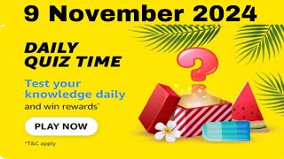 Amazon Daily Quiz Time Answers 9 November 2024, Amazon Daily Quiz Today, Amazon Quiz Today