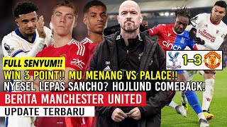 3 POINT✅MU MENANG VS PALACE🔥KEBANGKITAN RASHFORD FULL SESNYUM🔥MU NYESEL LEPAS SANCHO🤔HOJLUND SEMBUH💪