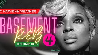 BASEMENT RNB 4 (2010 RNB HITS)[Club Harvie] - DJ HARVIE MR GREATNESS