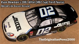 Ryan Newman’s 2001 Alltel (#02 Cup) Ford Taurus (NASCAR 1/64 Diecast Review)