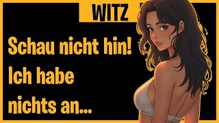 BESTER WITZ DES TAGES! 🤣 Schau nicht hin! Ich habe nichts an... - Täglich Witzige Videos! 🤣