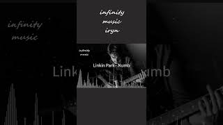 Linkin Park - Numb / Music Mix / #infinitymusiciryn ♪