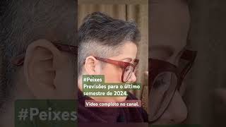 Peixes - Último semestre de 2024. #Astrologia #tarot #shortsviral #finaldeano #novociclo2024