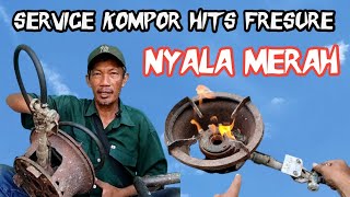 SERVICE KOMPOR HITS FRESURE NYALA MERAH