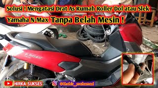 Mengatasi Drat As Rumah Roller Yamaha N-Max Dol / Slek TANPA BELAH MESIN !!!