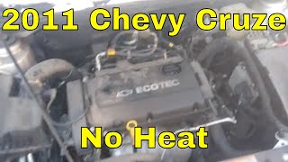 2011 Chevy Cruze No Heat