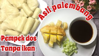 RESEP PEMPEK DOS TANPA IKAN - resep pempek asli palembang