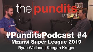 Pundits Podcast #4 - Mzansi Super League