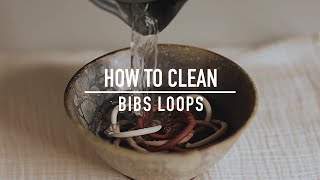 Cleaning | How to clean BIBS Loops