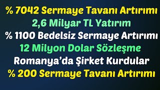 % 7042 Sermaye Tavanı Artırımı , % 1100 Bedelsiz Sermaye Artırımı 12 Milyon Dolar Sözleşme #borsa