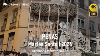 PENAS | Granada - Méndez Núñez | Martes Santo 2024 | BM La Paz