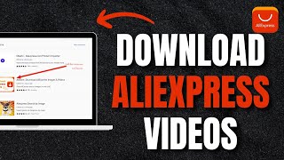 Downloading AliExpress Videos: A Guide To Saving Product Videos For Offline Viewing