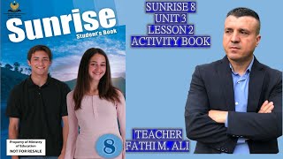 SUNRISE 8 UNIT 3 LESSON 2 ACTIVITY BOOK  ئینگلیزی پۆلی هە شت