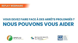 REPLAY Webinaire "Vous devez faire face à des arrêts prolongés, pensez à la visite de pré-reprise"