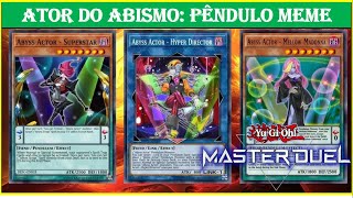 DECK PÊNDULO MEME: ATOR DO ABISMO - GAMEPLAY DE INSCRITO - YUGIOH MASTER DUEL