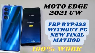 MOTO EDGE 2021 UW FRP BYPASS NEW TRICK WITHOUT PC