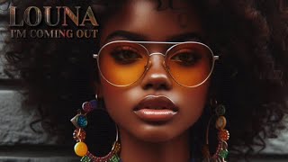 Louna - I'm Coming Out