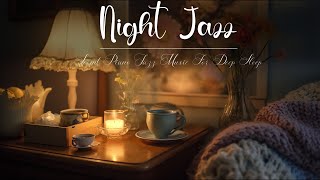 Late Night Smooth Jazz Music - Soft Slow Piano Jazz Background Music for Sleep, Relax, Stress Relief