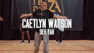 Caetlyn Watson Choreography // Deh Yah - Gyptian // IBIZA DANZA PLATFORM