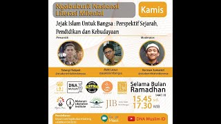 WEBINAR #5: JEJAK ISLAM UNTUK BANGSA: PERSPEKTIF SEJARAH, PENDIDIKAN DAN KEBUDAYAAN (STUDENT RIHLAH)