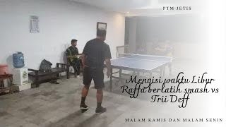 Mengisi waktu Libur Raffa berlatih smash vs Trii Deff