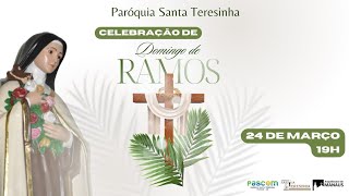 Celebração de Domingo de Ramos | Domingo | 24 de março se 2024 | 19h