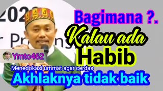 Bagaimana Pabila ada Habib yang akhirnya tidak baik #habibBaharsmit #habibkeribo #Syi'ah #idrusRamli