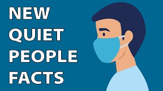 Quiet People Facts - 8 NEW Interesting Facts