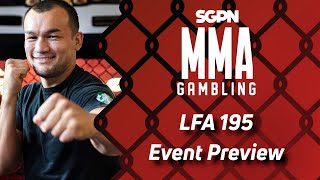 LFA 195 Preview, Predictions, and Picks (Ep681)