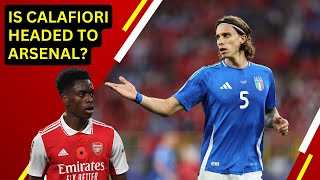 IS CALAFIORI COMING TO ARSENAL?