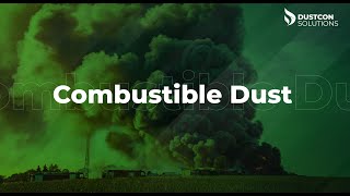 Combustible Dust Topics You Need To Know