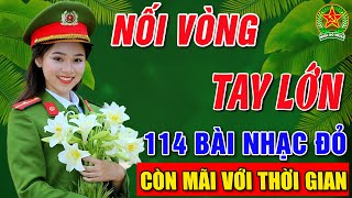 NỐI VÒNG TAY LỚN ➤ ALBUM 114 BÀI NHẠC  TIỀN CHIẾN REMIX BASS CỰC CĂNG➤CÒN MÃI VỚI THỜI GIAN