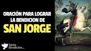 Oración a SAN JORGE para lograr su BENDICIÓN 💕✝️