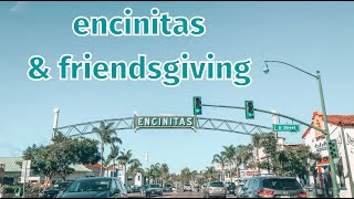 MORNING IN ENCINITAS & FRIENDSGIVING