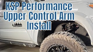 KSP Performance Upper Control Arm Install | Toyota Tacoma