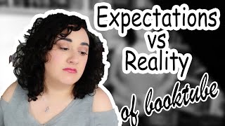 Expectations Vs Reality | Booktube Edition