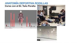 CURSO ANATOMÍA DEPORTIVA DE LAS RODILLAS. Docente Dr. Tulio Peralta