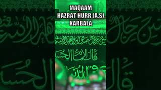 Maqaam Hazrat Hurr (a.s) Karbala #shorts #shiashorts #karbala