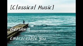 [Classical Music] Gershwin - Embraceable you by Frederick Fennell