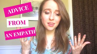 Advice from an empath | part 3