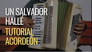 UN SALVADOR HALLÉ | TUTORIAL ACORDEON