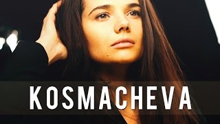 ❖ K O S M A C H E V A ❖