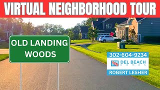 Old Landing Woods Virtual Neighborhood Tour | Rehoboth Beach Delaware Homes For Sale