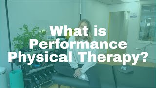 What is Performance Physical  Therapy