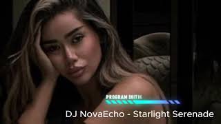 DJ NovaEcho -  Starlight Serenade Exclusive 2024