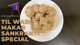 Makar Sankranti Special| Til Wadi| Til Barfi| Makar Sankranti special til recipe MakarSankranti2021